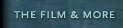 The Film and More